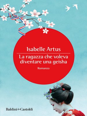 cover image of La ragazza che voleva diventare una geisha